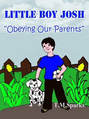 cover image of Little Boy Josh-Book Series "Obeying our Parents" Book 1